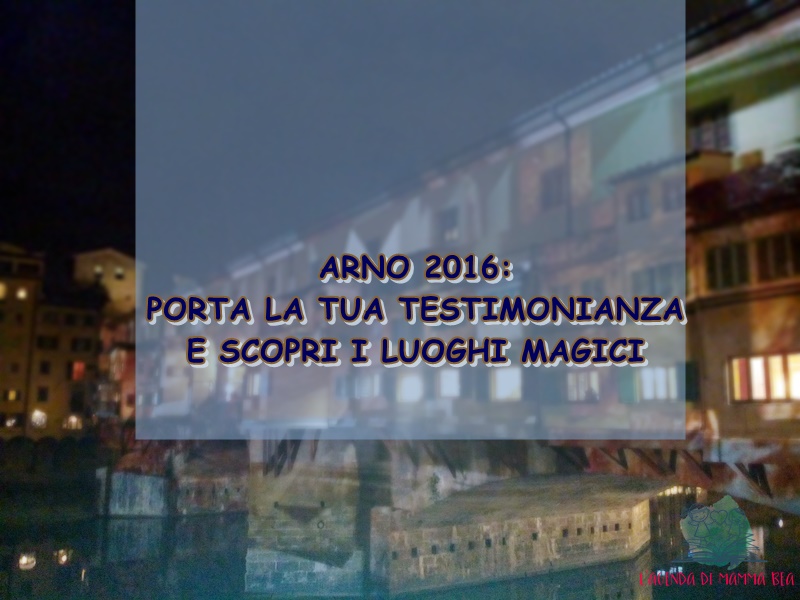 Arno 2016 secondo l'Agenda di mamma Bea