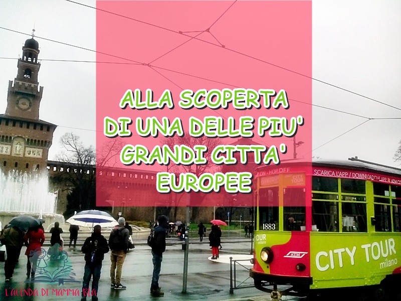 Passeggiata a Milano con i bambini raccontata da L'Agenda di mamma Bea