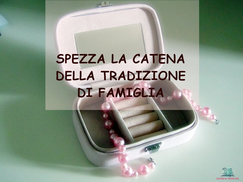 Cosa cambiare nella tradizione di famiglia secondo L'Agenda di mamma Bea