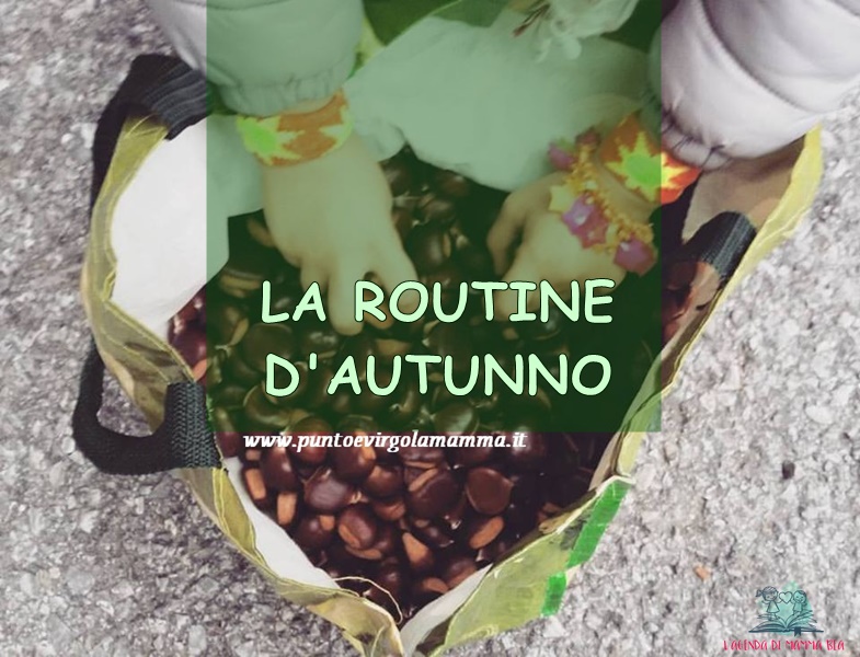 la routine raccontata da Chiara, collaboratrice de L'Agenda di mamma Bea