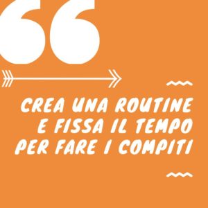 crea una routine come uno dei 6 consigli + 1 per svolgere i compiti a casa proposti da L'Agenda di mamma Bea