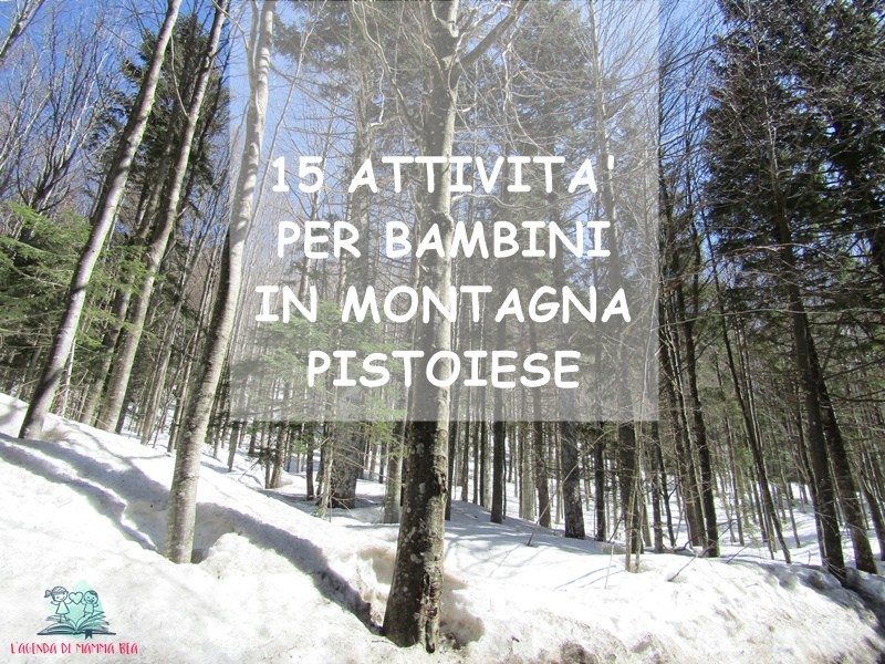 la montagna pistoiese descritta da L'Agenda di mamma Bea