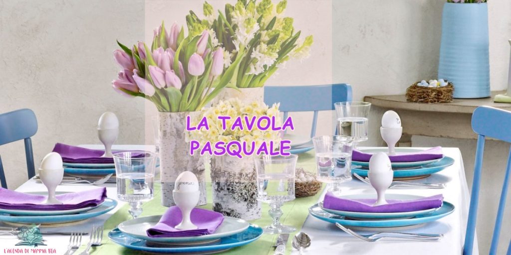 come decorare la tavola per Pasqua secondo L'Agenda di mamma Bea