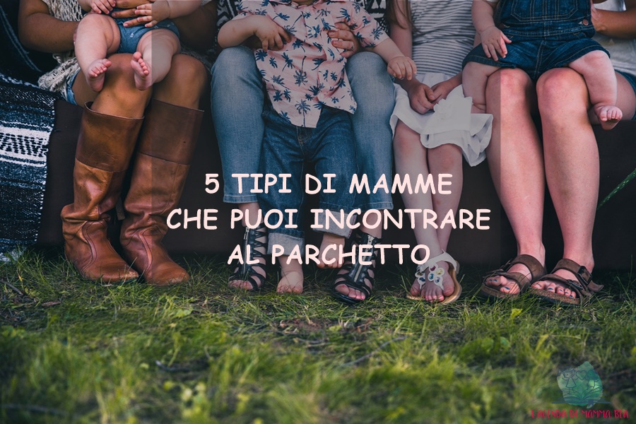 5 tipi di mamme al parchetto descritti da L'Agenda di mamma Bea