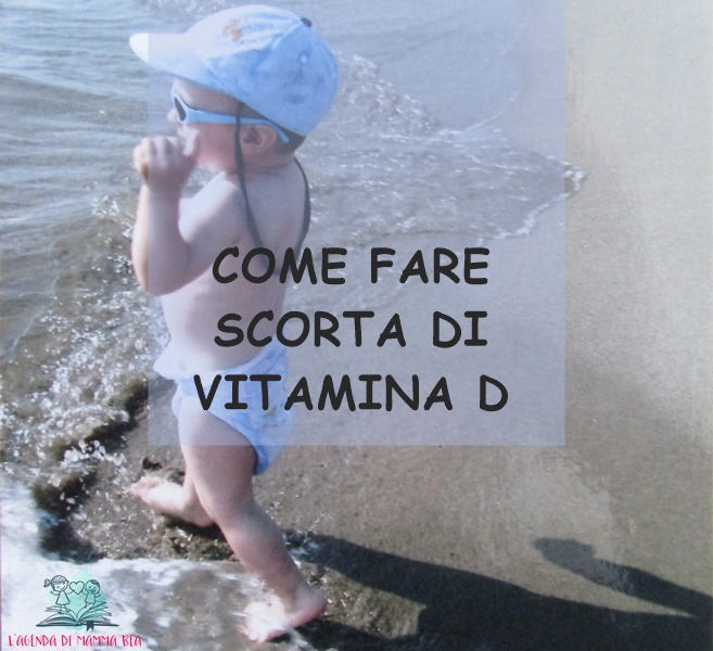 vitamina D spiegata da L'Agenda di mamma Bea