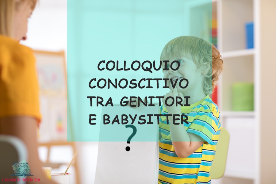 come affrontare il colloquio con babysitter secondo L'Agenda di mamma Bea