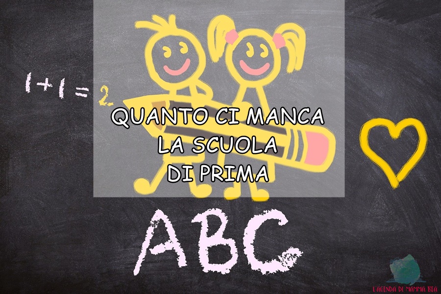 c'era una volta la scuola su L'Agenda di mamma Bea