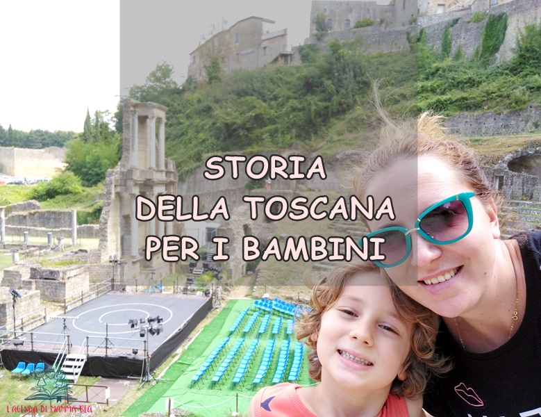 storia della Toscana su L'Agenda di mamma Bea
