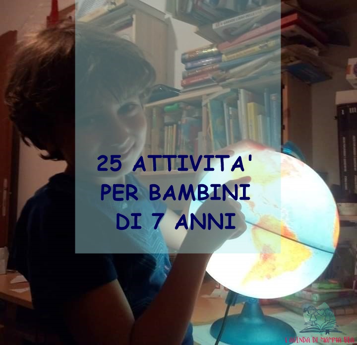 Attività per bambini di 7 anni su L'Agenda di mamma Bea