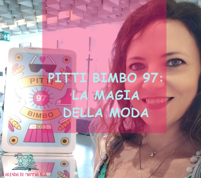 Pitti Bimbo 97 su L'Agenda di mamma Bea